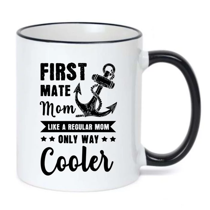 First Mate Mom Like A Regular Mom First Mate Gift Black Color Changing Mug