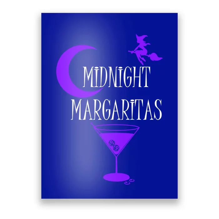 Funny Midnight Margaritas Gift Witch Halloween Ing Gift Poster