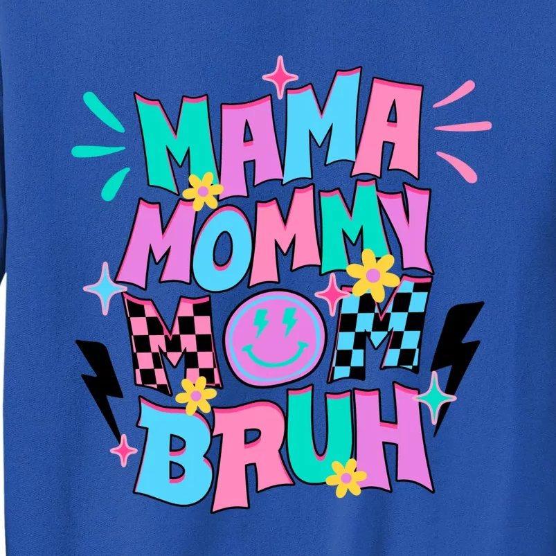 Funny Mama Mommy Mom Bruh Tall Sweatshirt