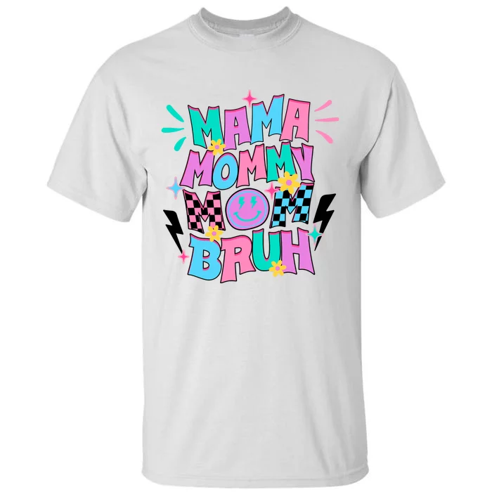 Funny Mama Mommy Mom Bruh Tall T-Shirt