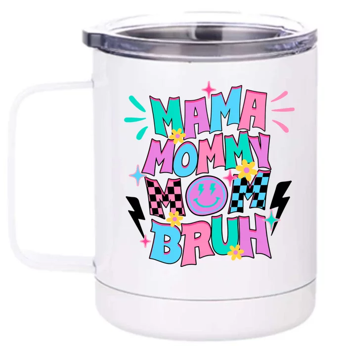 Funny Mama Mommy Mom Bruh Front & Back 12oz Stainless Steel Tumbler Cup