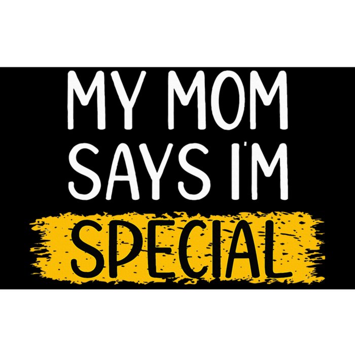 Funny My Mom Says Im Special for Sons Daughters Gifts Bumper Sticker