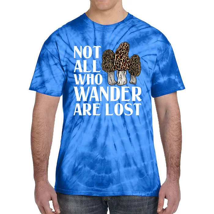 Funny Morel Mushroom Gift Foraging Mushroom Hunting Hunter Meaningful Gift Tie-Dye T-Shirt