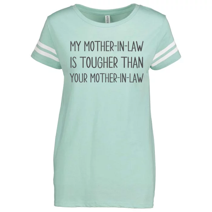 Funny My Mother In Law Is Tougher Than Your Mother In Law Premium Enza Ladies Jersey Football T-Shirt