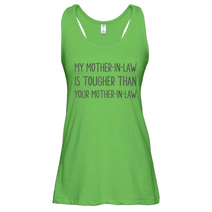 Funny My Mother In Law Is Tougher Than Your Mother In Law Premium Ladies Essential Flowy Tank