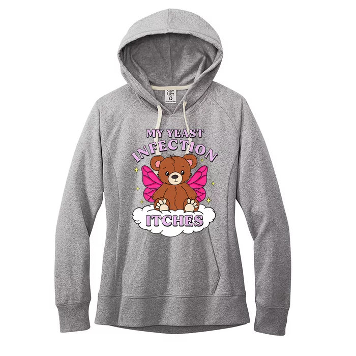 Funny Meme My Yeast Infection Itches Weird Humor Offensive Women's Fleece Hoodie