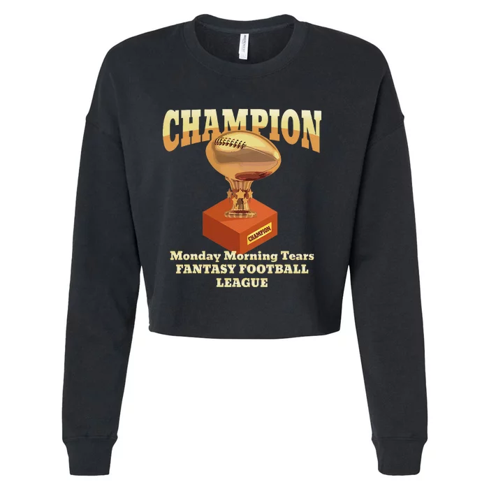 Funny Monday Morning Tears Fantasy Football Champion Cropped Pullover Crew