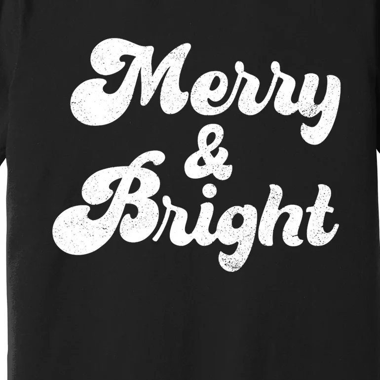 Family Matching Merry And Bright Christmas Top Premium T-Shirt