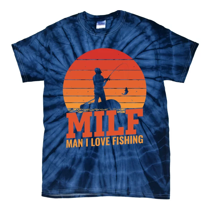 Funny MILF Man I Love Fishing Vintage Milf Fishing Shirt Dad Fisher Tie-Dye T-Shirt