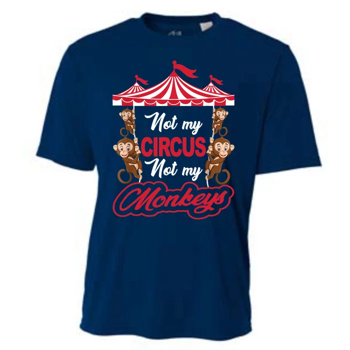 Funny Monkey Not My Circus Not My Monkeys Cooling Performance Crew T-Shirt