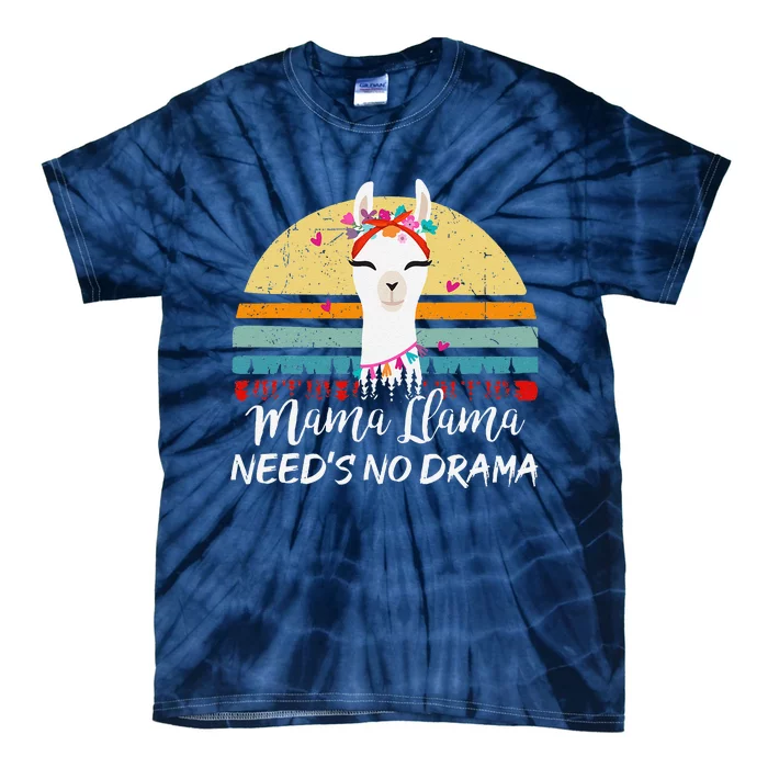 Funny Mamallama Needs No Drama Mom Mothers Day Gift Tie-Dye T-Shirt