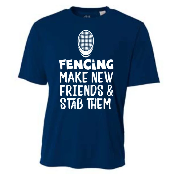 Fencing Make New Friends And Stab Them Fencing Cooling Performance Crew T-Shirt