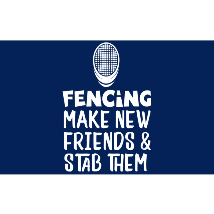 Fencing Make New Friends And Stab Them Fencing Bumper Sticker