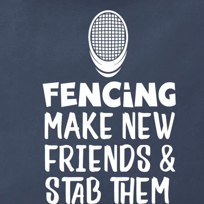 Fencing Make New Friends And Stab Them Fencing Zip Tote Bag