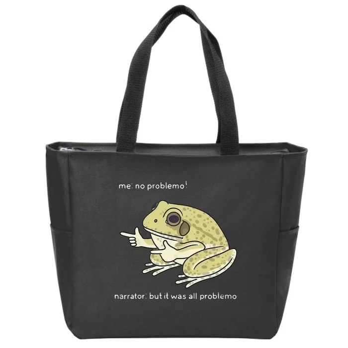 Frog Me No Problemo Narrator But It Was All Problemo Zip Tote Bag