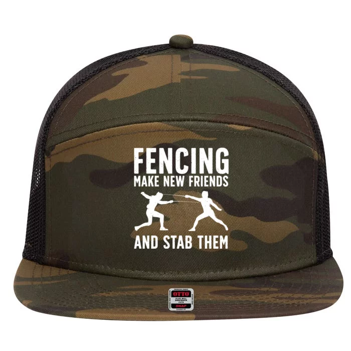 Fencing Make New Friends And Stab Them Best Fencing Design Sport Fencer 7 Panel Mesh Trucker Snapback Hat