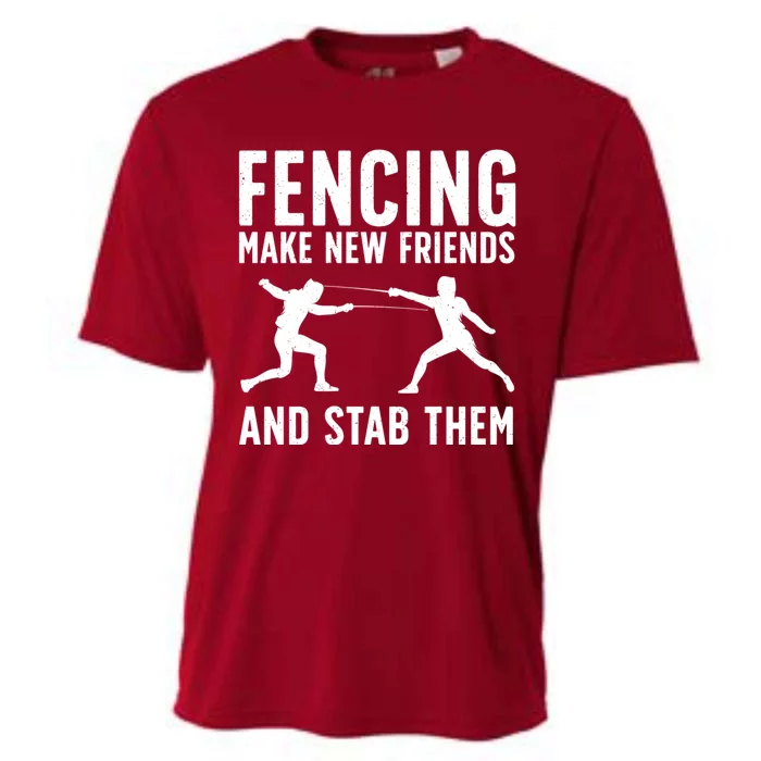 Fencing Make New Friends And Stab Them Best Fencing Design Sport Fencer Cooling Performance Crew T-Shirt