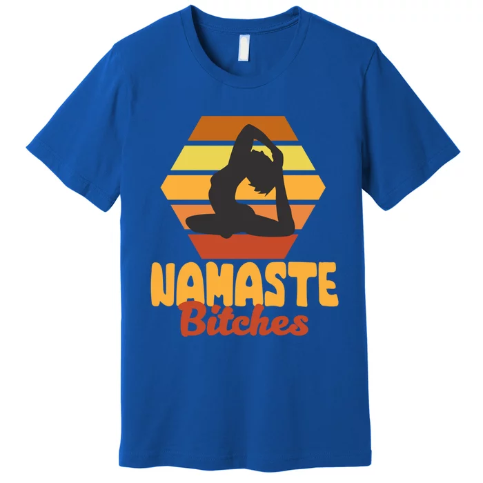 Funny Meditation Namaste Bitches For Yoga Lover Gift Premium T-Shirt