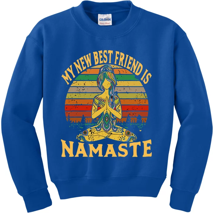 Funny My New Best Friend Is Namaste Yoga Addict Gift Kids Sweatshirt