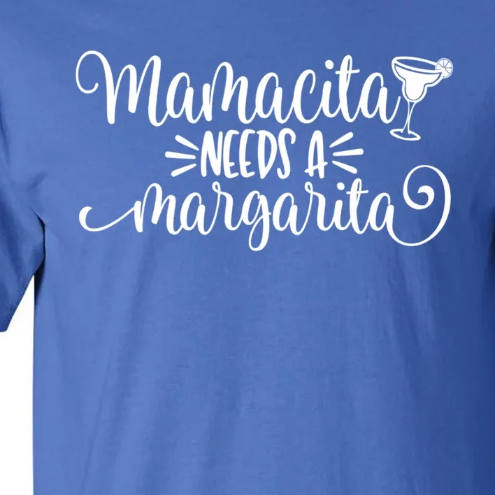 Funny Mamacita Needs A Margarita Gift Tall T-Shirt