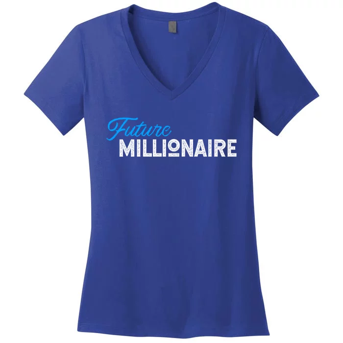 Future Millionaire Novelty Gift Funny Gift Women's V-Neck T-Shirt