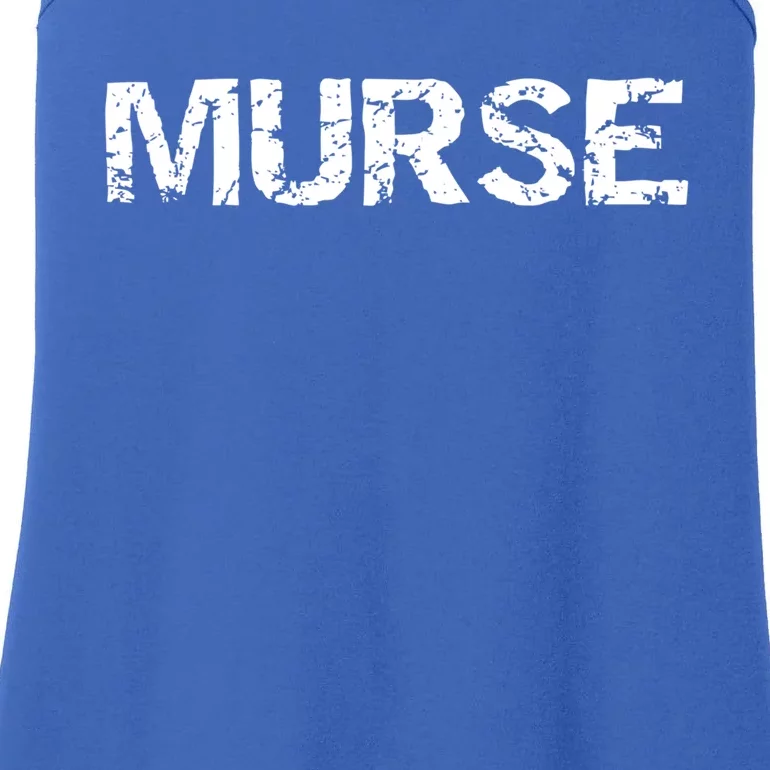 Funny Male Nurse Gift Nursing Pun Distressed Murse Gift Ladies Essential Tank