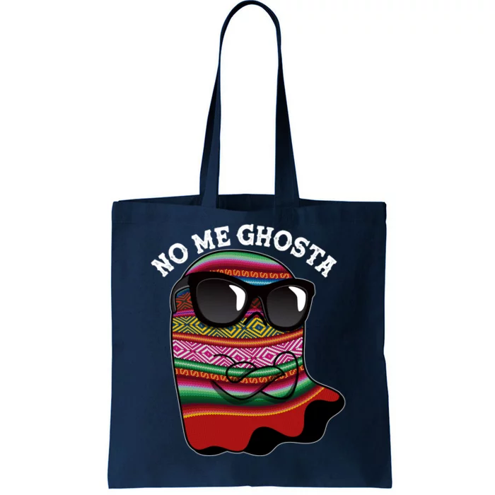 Funny Mexican No Me Ghosta Halloween Ghost Tote Bag