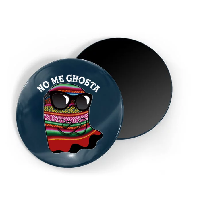 Funny Mexican No Me Ghosta Halloween Ghost Magnet