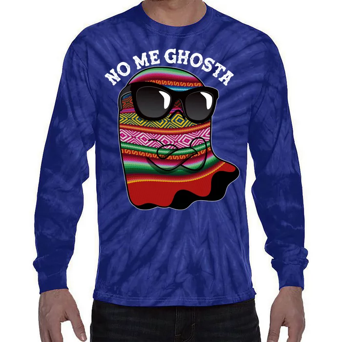 Funny Mexican No Me Ghosta Halloween Ghost Tie-Dye Long Sleeve Shirt