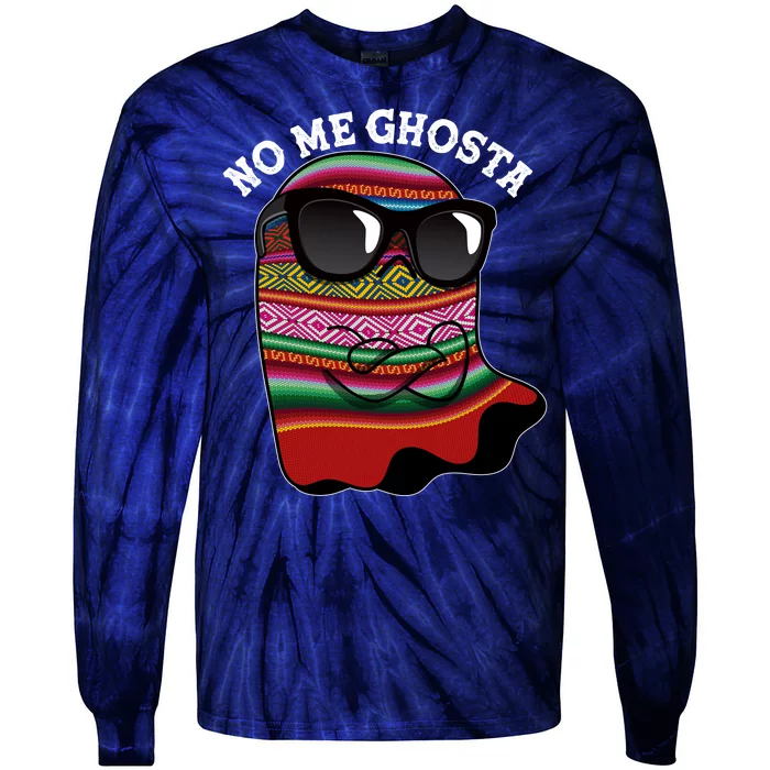 Funny Mexican No Me Ghosta Halloween Ghost Tie-Dye Long Sleeve Shirt