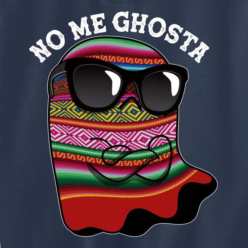 Funny Mexican No Me Ghosta Halloween Ghost Kids Sweatshirt