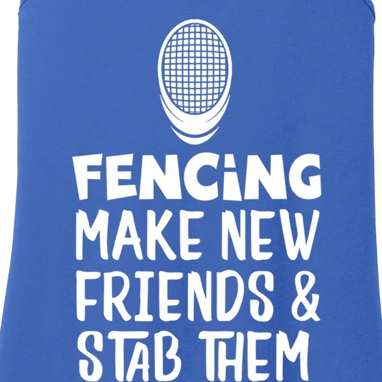 Fencing Make New Friends And Stab Them Fencing Gift Ladies Essential Tank