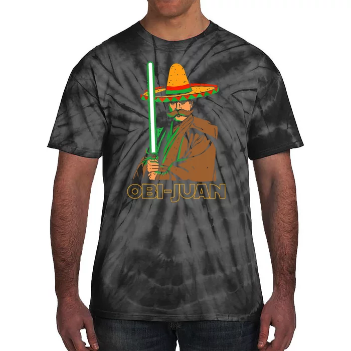 Funny Mexican Obi Juan Movie Parody Nerd Cinco De Mayo Gift Tie-Dye T-Shirt