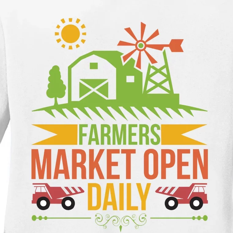 Farmers Market Open Daily Ladies Long Sleeve Shirt