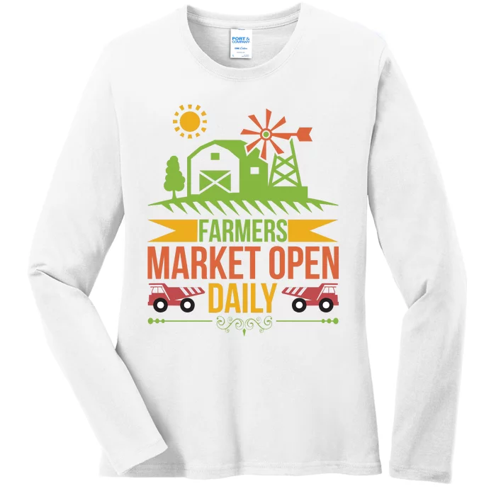 Farmers Market Open Daily Ladies Long Sleeve Shirt