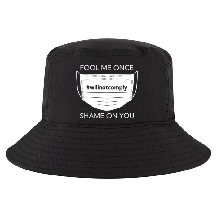 Fool Me Once I Will Not Comply Anti Mask No More Masks Cool Comfort Performance Bucket Hat