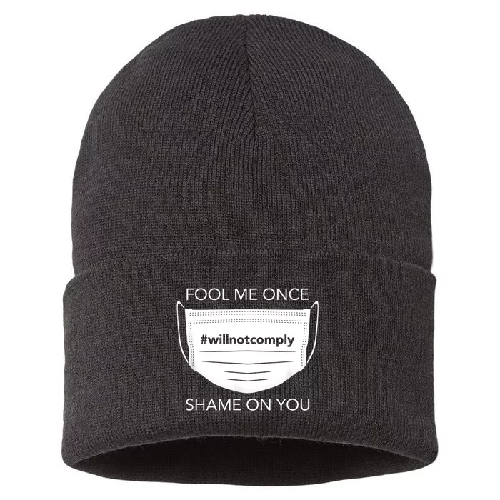 Fool Me Once I Will Not Comply Anti Mask No More Masks Sustainable Knit Beanie