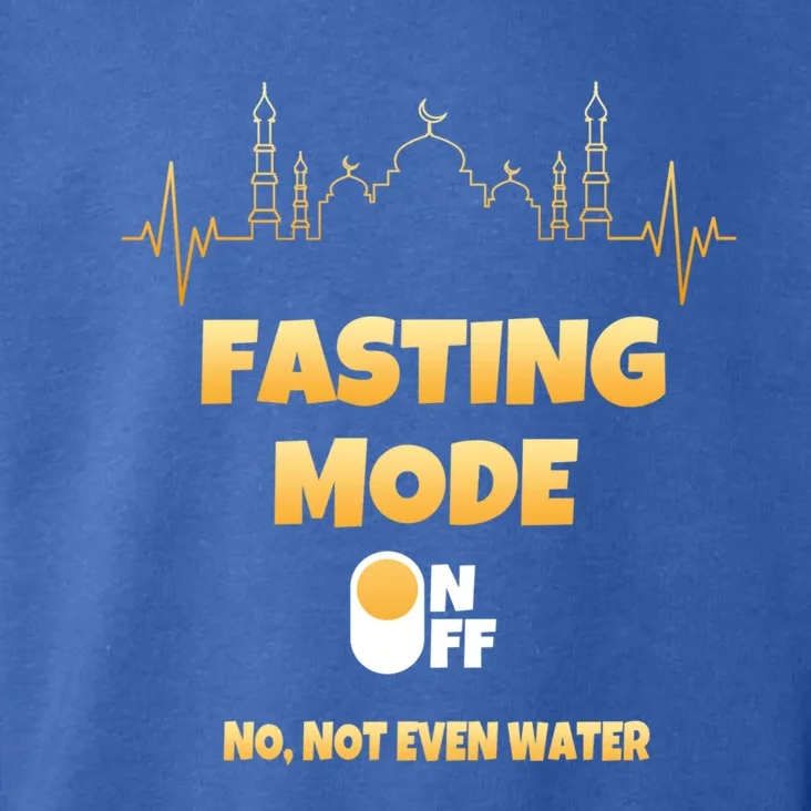 Fasting Mode On Not Even Water Ramadan Gift Toddler Hoodie