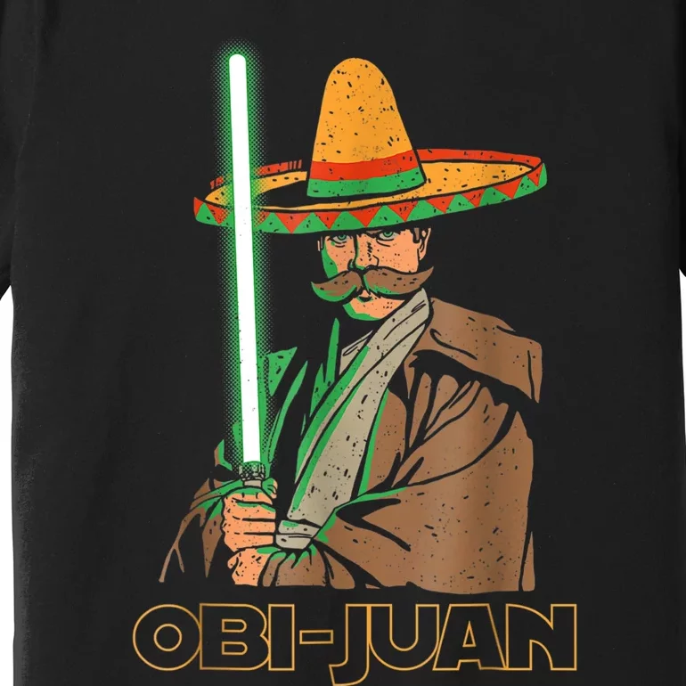 Funny Mexican Obi Juan Movie Parody Nerd Cinco De Mayo Gift Premium T-Shirt