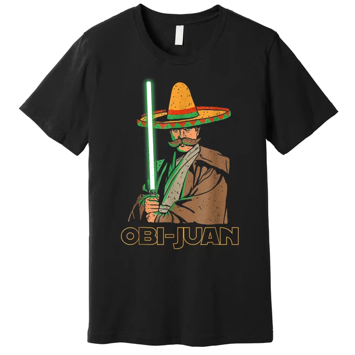 Funny Mexican Obi Juan Movie Parody Nerd Cinco De Mayo Gift Premium T-Shirt