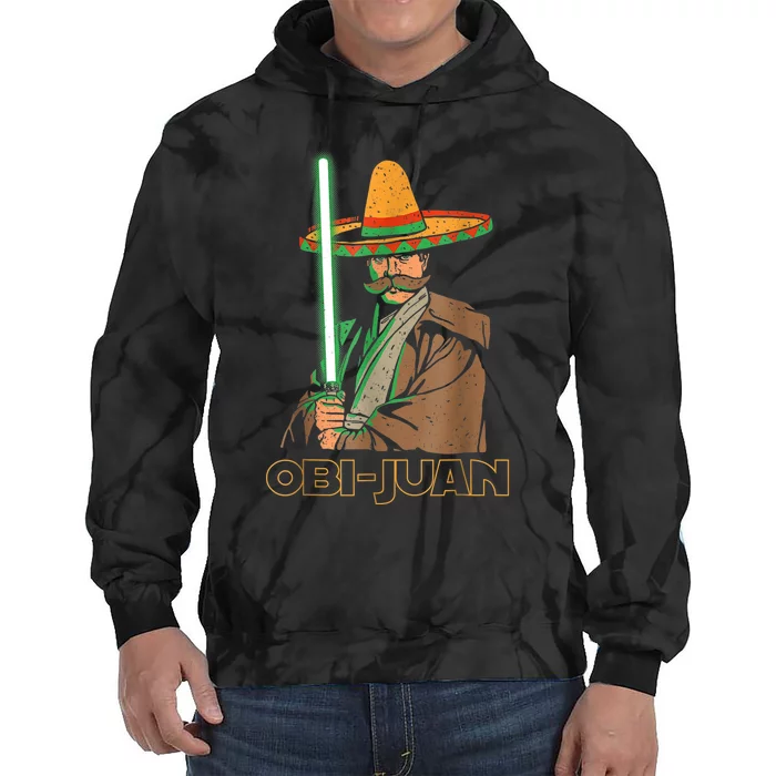 Funny Mexican Obi Juan Movie Parody Nerd Cinco De Mayo Gift Tie Dye Hoodie