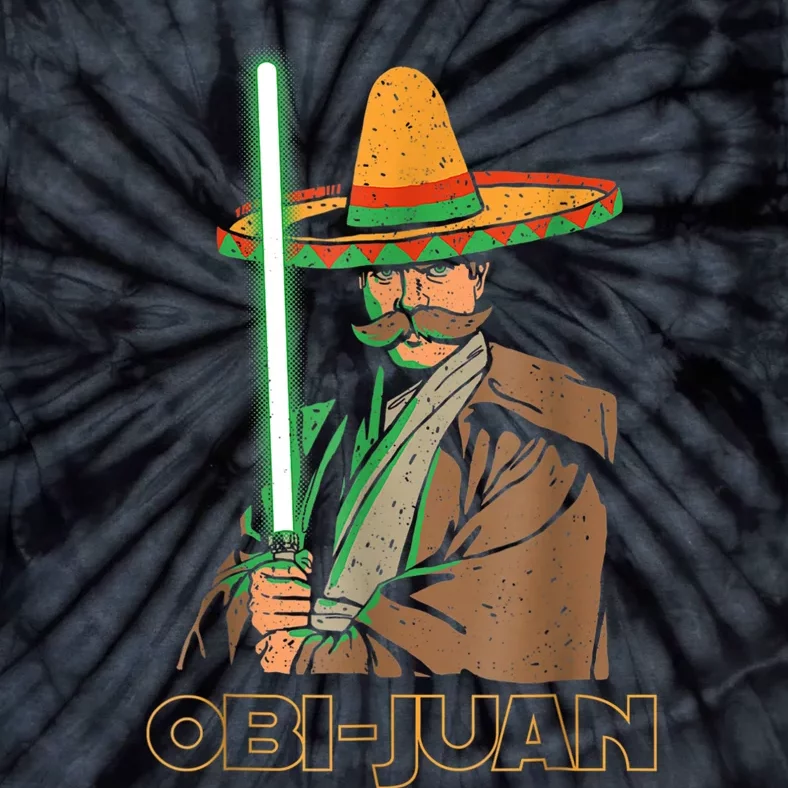 Funny Mexican Obi Juan Movie Parody Nerd Cinco De Mayo Gift Tie-Dye T-Shirt