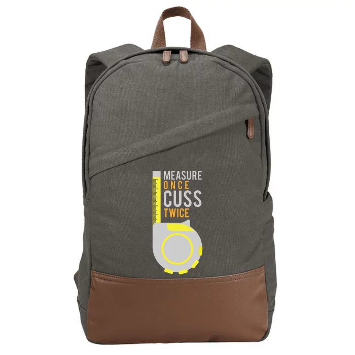 Funny Measure Once Cuss Twice Construction Worker Gift Cotton Canvas Backpack