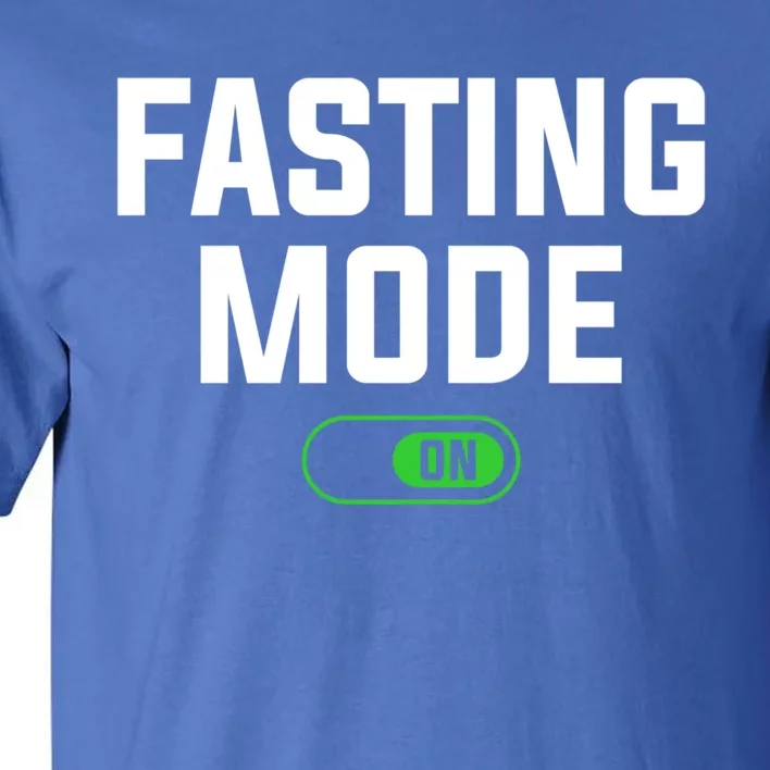 Fasting Mode On Weight Loss Workout Diet Gift Tall T-Shirt