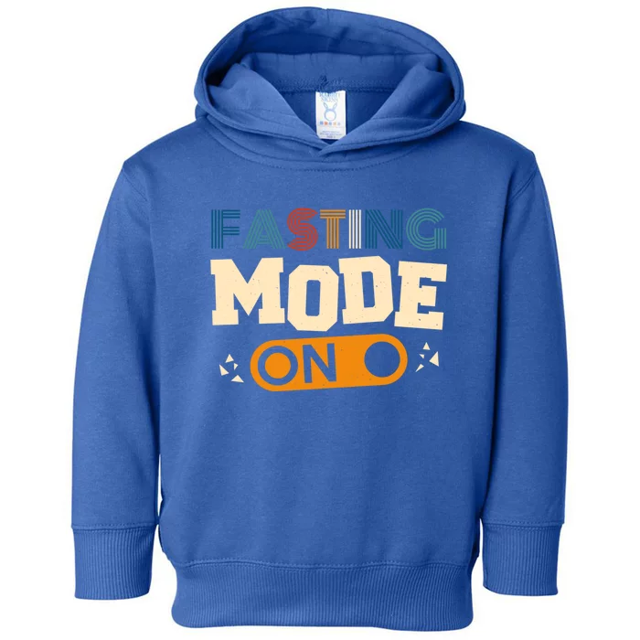 Fasting Mode On Ramadan Fasting And Weight Loss Gift Toddler Hoodie