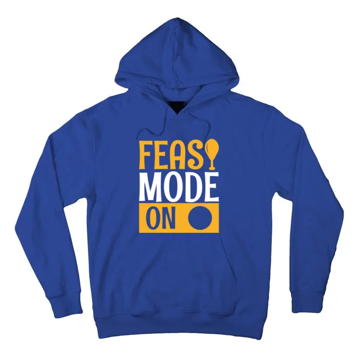 Feast Mode On Thanksgiving Turkey Day Gift Tall Hoodie