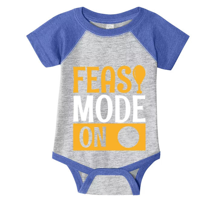 Feast Mode On Thanksgiving Turkey Day Gift Infant Baby Jersey Bodysuit