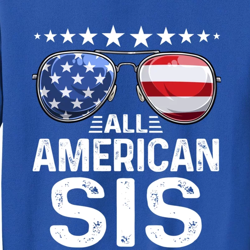 Family Matching Outfit All American Sis 4th Of July Usa Gift Sweatshirt