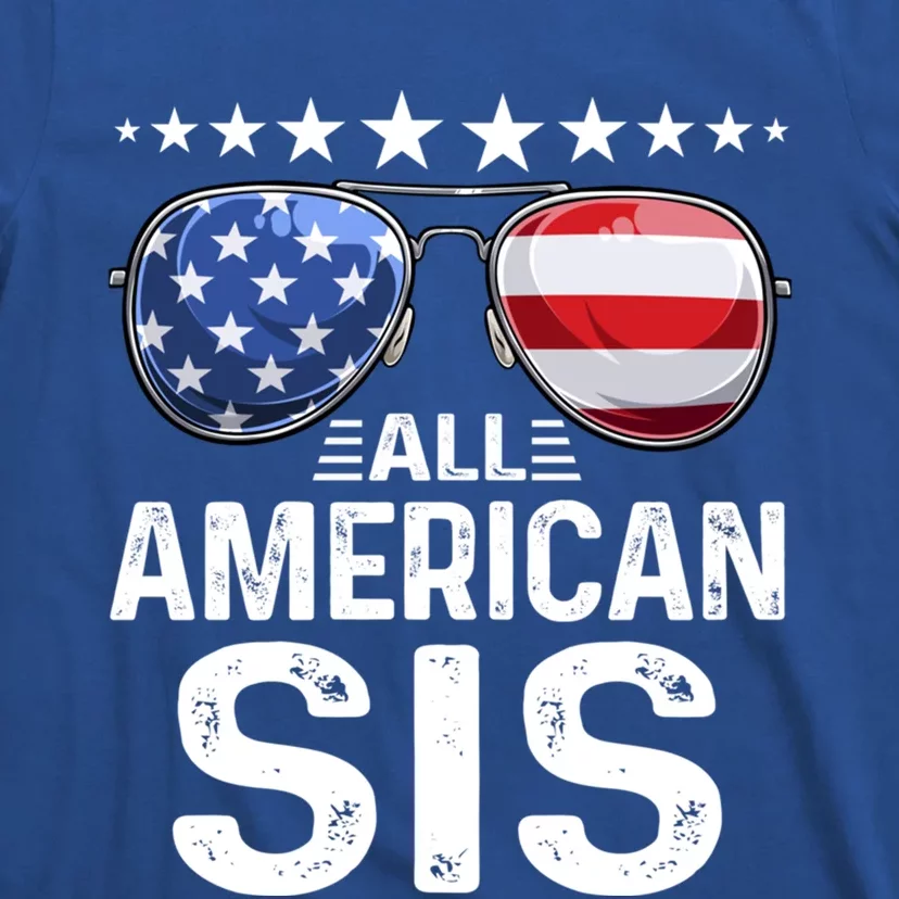 Family Matching Outfit All American Sis 4th Of July Usa Gift T-Shirt