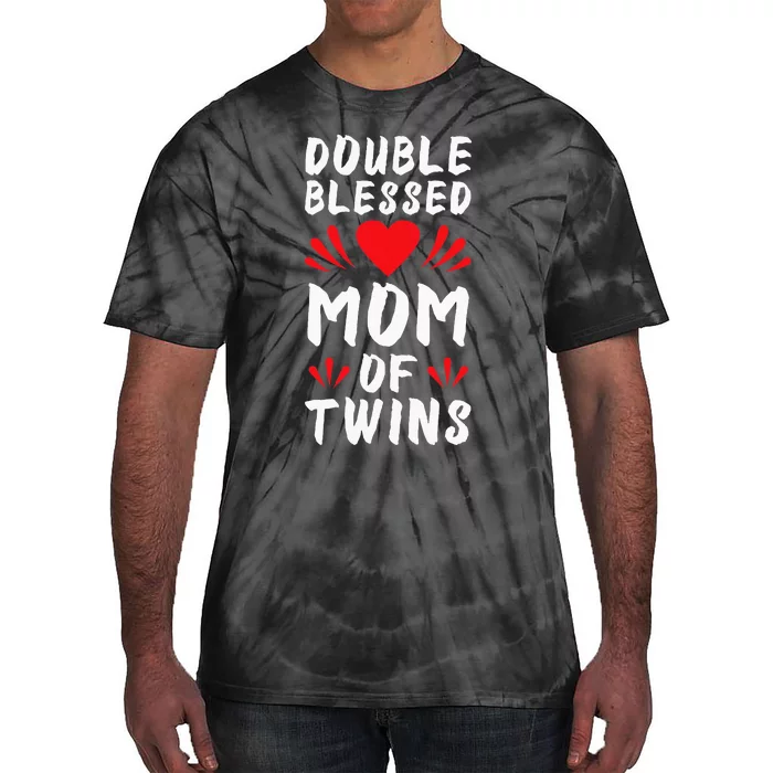 Funny Mom Of Twins Mother Of Twins Tie-Dye T-Shirt